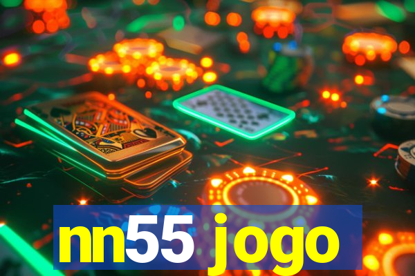 nn55 jogo