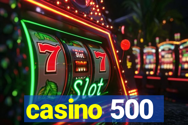 casino 500