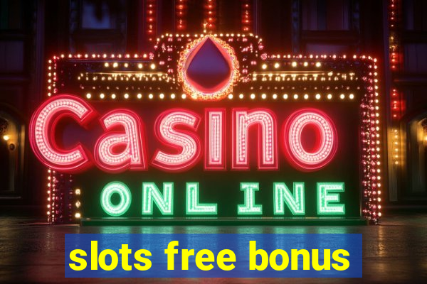 slots free bonus