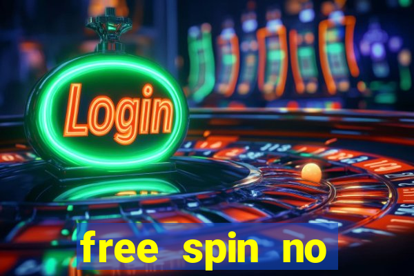 free spin no deposit casino