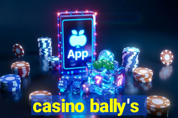 casino bally's