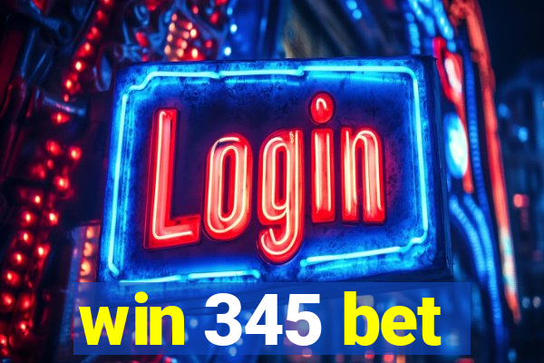 win 345 bet