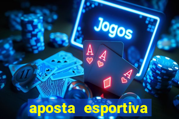 aposta esportiva bet 365