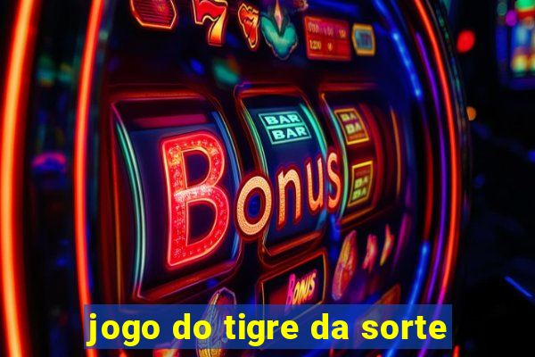 jogo do tigre da sorte