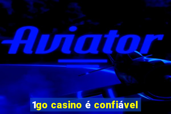 1go casino é confiável