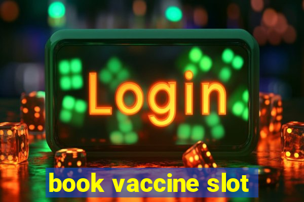 book vaccine slot