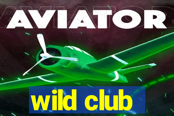 wild club