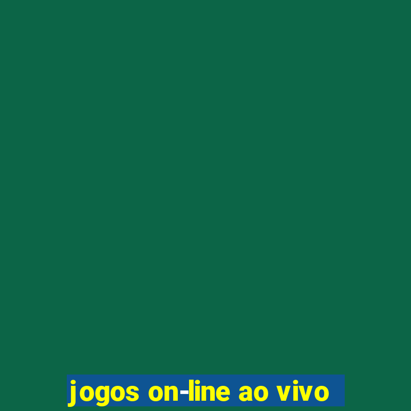 jogos on-line ao vivo