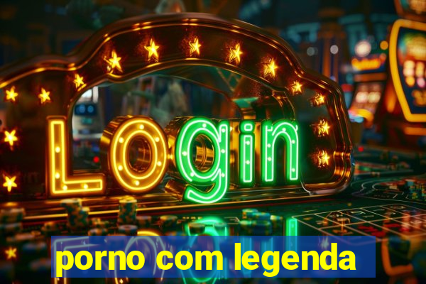 porno com legenda