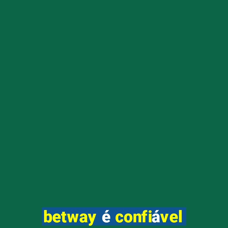 betway é confiável