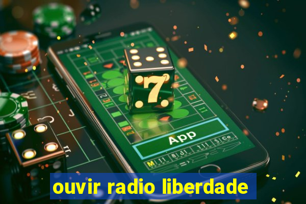 ouvir radio liberdade