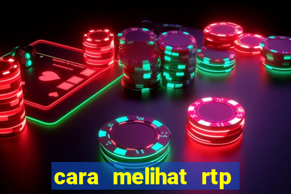 cara melihat rtp slot pragmatic