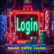 tunder valley casino