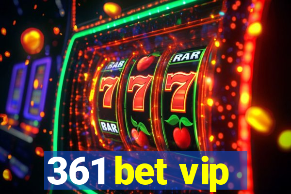 361 bet vip