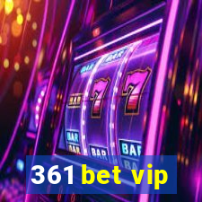 361 bet vip