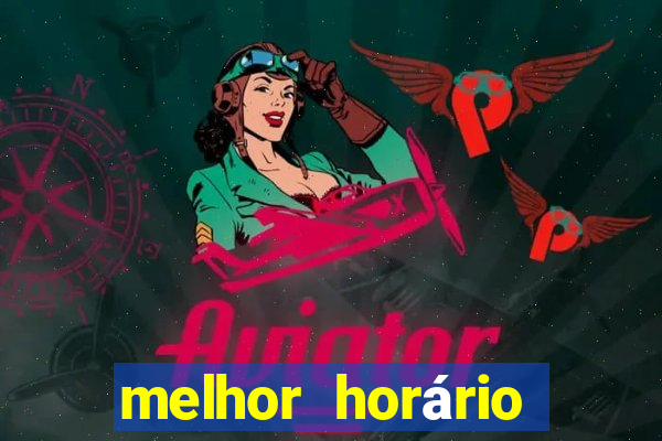 melhor horário para jogar fortune ox de madrugada