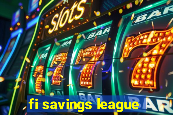 fi savings league