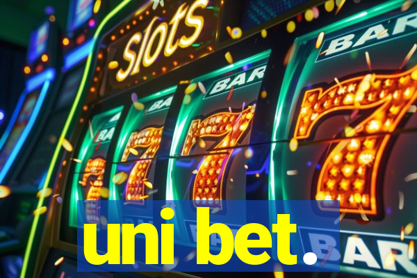 uni bet.