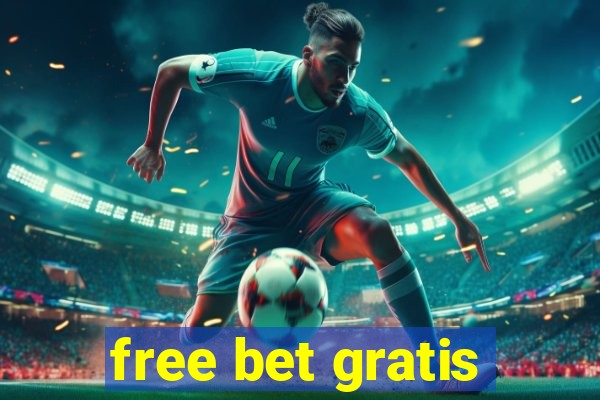 free bet gratis