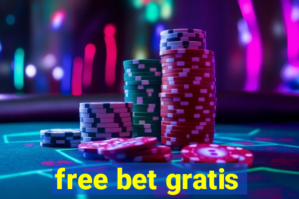 free bet gratis