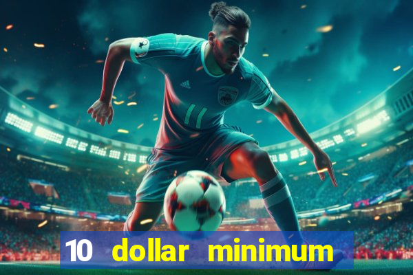 10 dollar minimum deposit usa online casino