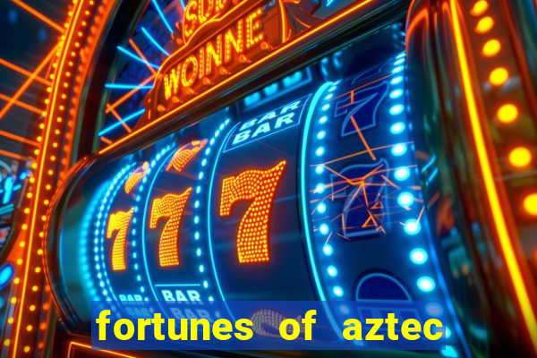 fortunes of aztec slot demo