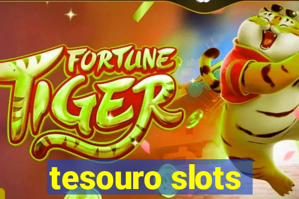 tesouro slots