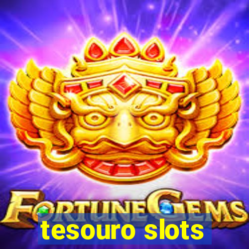 tesouro slots