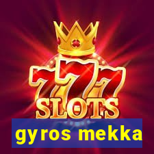 gyros mekka