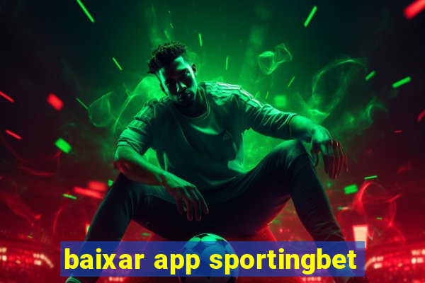 baixar app sportingbet