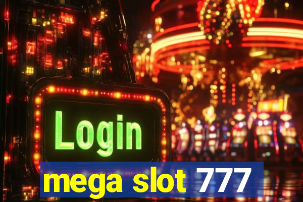 mega slot 777