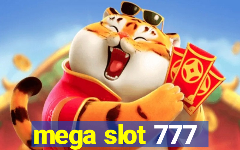 mega slot 777