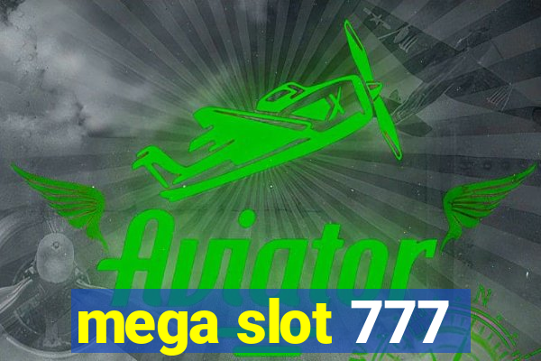 mega slot 777