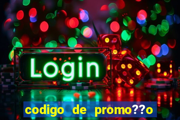 codigo de promo??o vai de bet