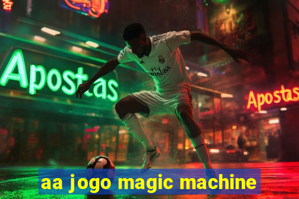 aa jogo magic machine