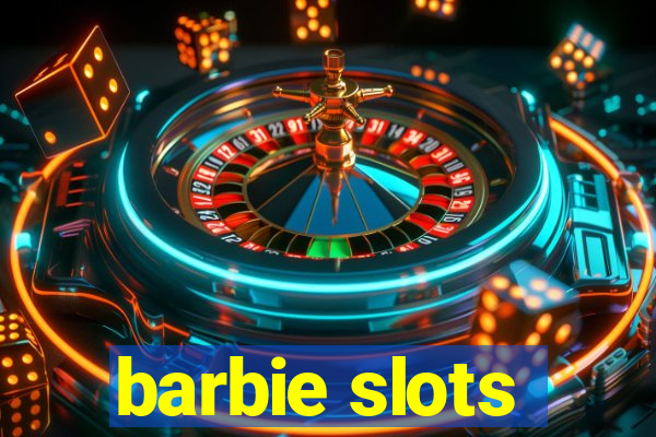 barbie slots