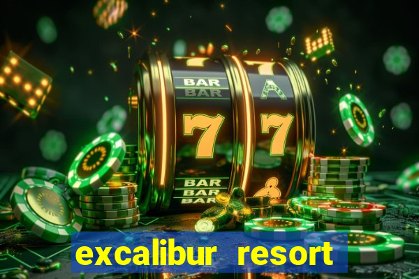 excalibur resort and casino