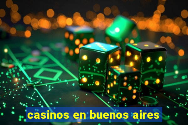 casinos en buenos aires