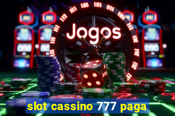 slot cassino 777 paga