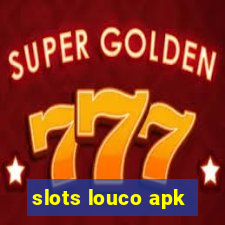 slots louco apk