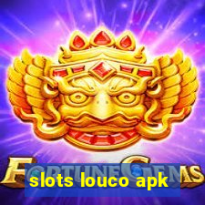 slots louco apk