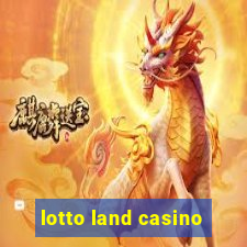 lotto land casino