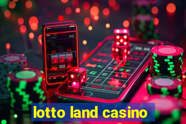 lotto land casino