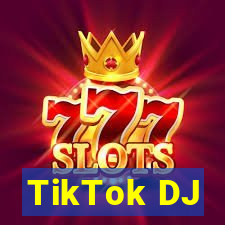 TikTok DJ