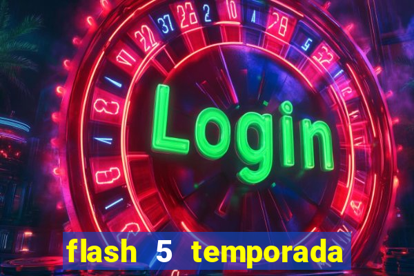 flash 5 temporada ep 9 continua em arrow