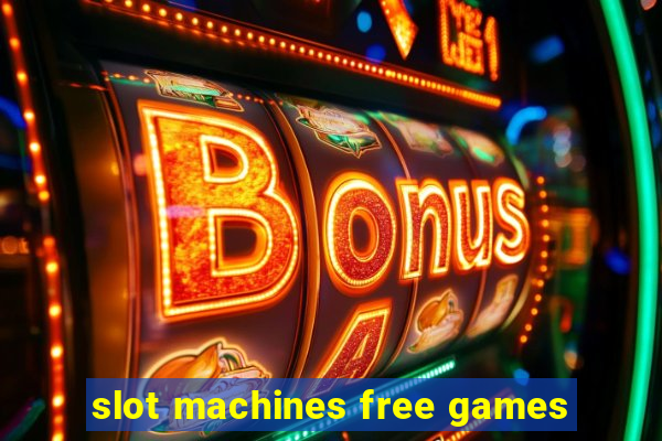 slot machines free games