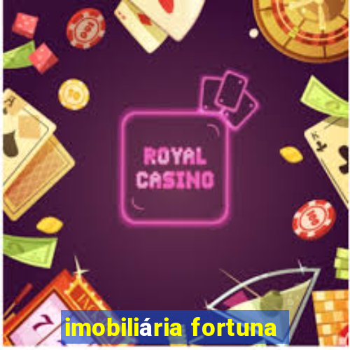 imobiliária fortuna