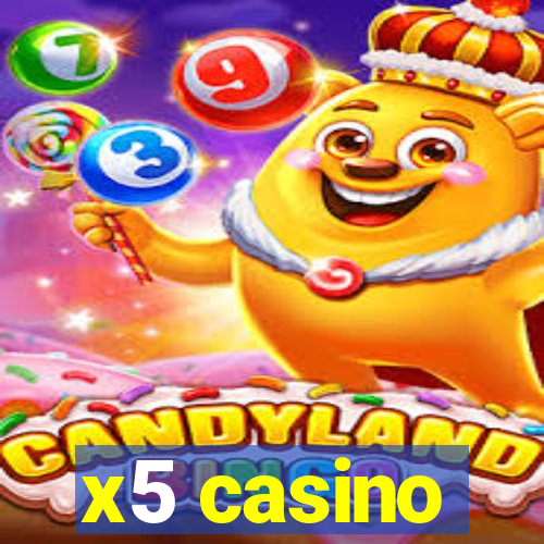 x5 casino