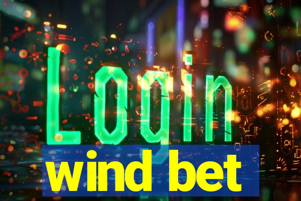 wind bet