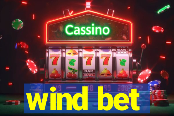 wind bet